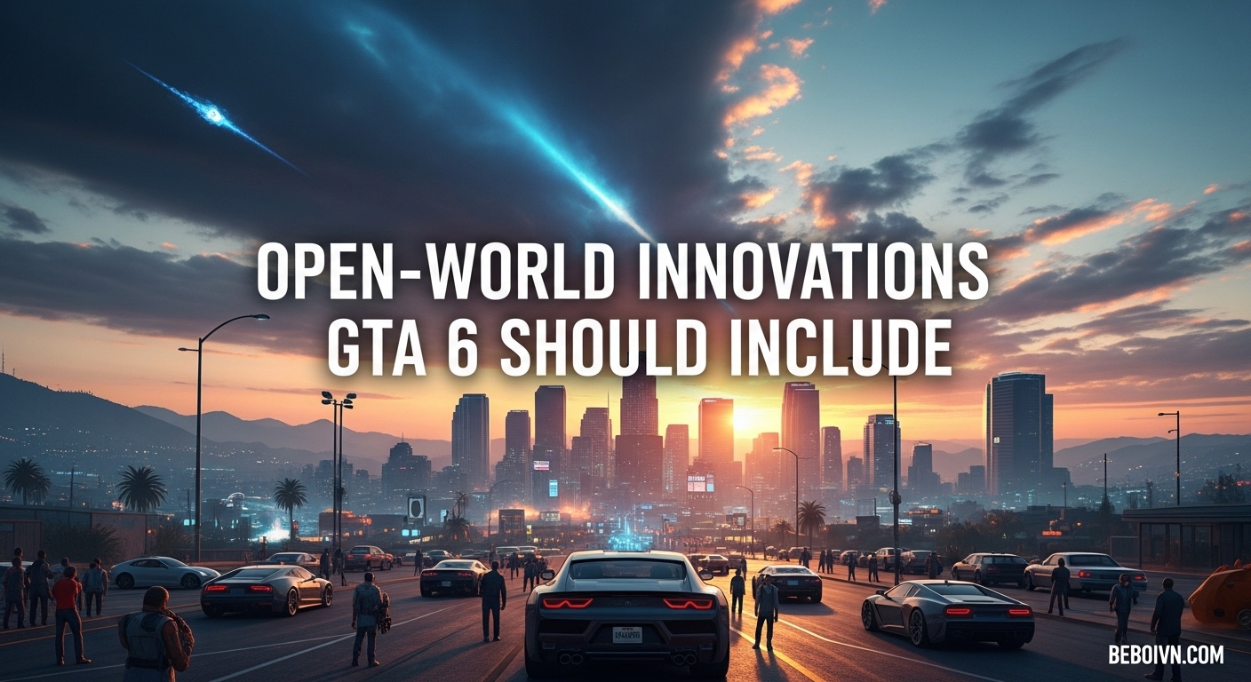 Open-World Innovations GTA 6 Should Include: Next-Gen Features