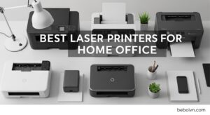 Best Laser Printers for Home Office
