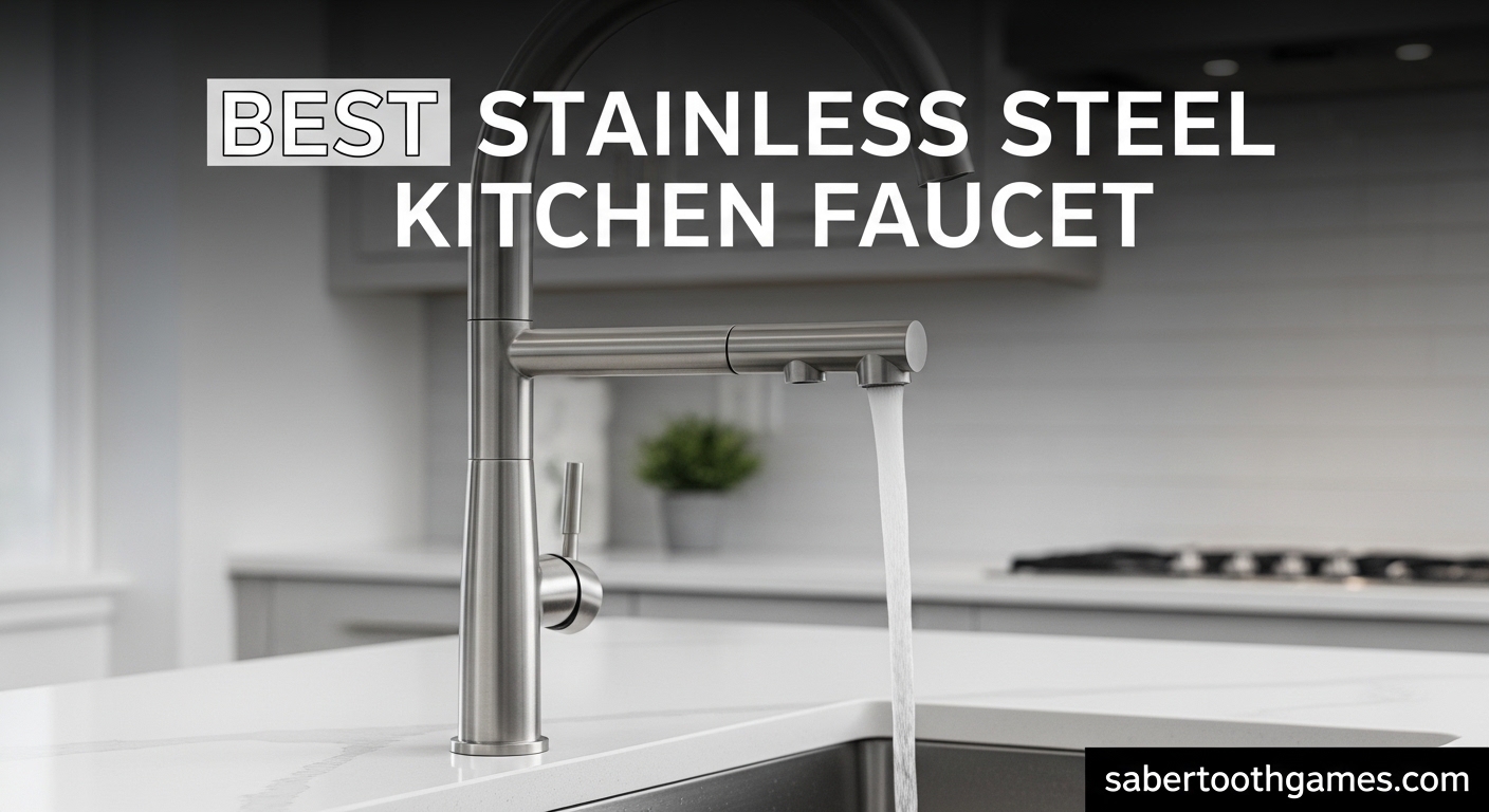 Best Stainless Steel Kitchen Faucet