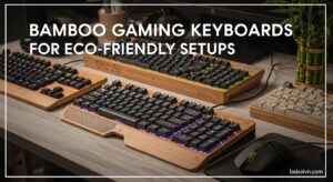 Best Bamboo Gaming Keyboards for Eco-Friendly Setups
