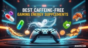 Best Caffeine-Free Gaming Energy Supplements