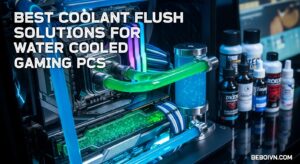 Best Coolant Flush Solutions for Water Cooled Gaming PCs