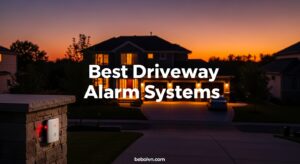 Best Driveway Alarm Systems