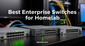 Best Enterprise Switches for Homelab