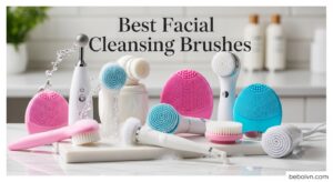 Best Facial Cleansing Brushes