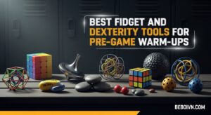 Best Fidget and Dexterity Tools for Pre-Game Warm-Ups