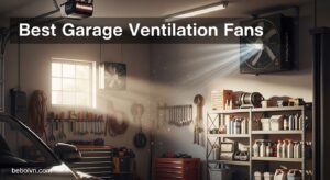 Best Garage Ventilation Fans