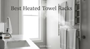 Best Heated Towel Racks