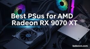 Best PSUs for AMD Radeon RX 9070 XT
