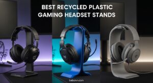 Best Recycled Plastic Gaming Headset Stands