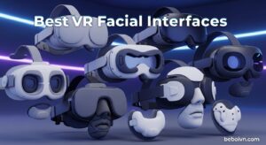 Best VR Facial Interfaces