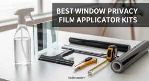 Best Window Privacy Film Applicator Kits
