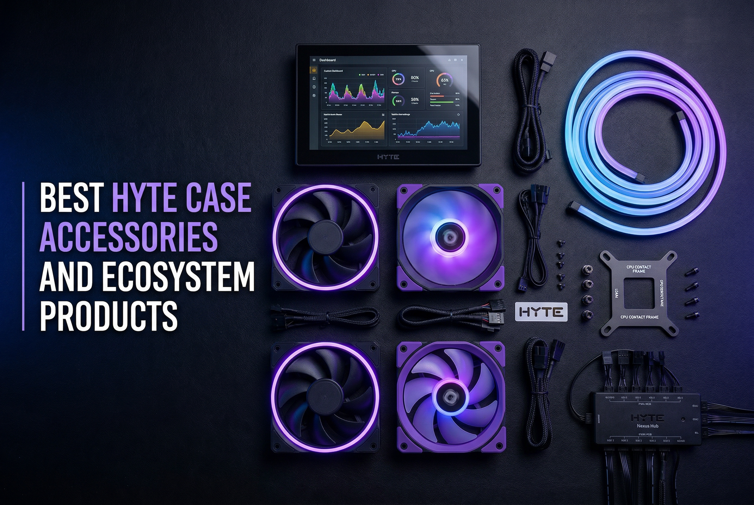 Best HYTE case accessories and ecosystem products