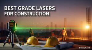 Best Grade Lasers for Construction