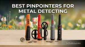 Best Pinpointers for Metal Detecting