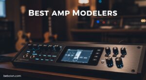 Best Amp Modelers