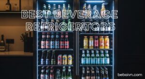 Best Beverage Refrigerators