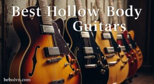 Best Hollow Body Guitars
