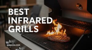 Best Infrared Grills