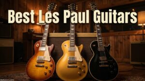 Best Les Paul Guitars