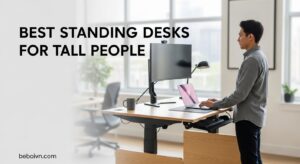 Best Standing Desks for Tall People