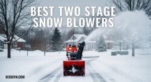 Best Two Stage Snow Blowers