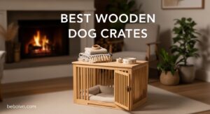 Best Wooden Dog Crates