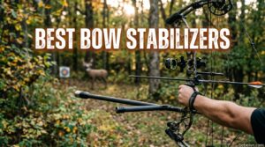 Best Bow Stabilizers