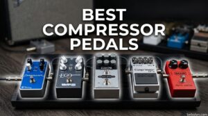 Best Compressor Pedals