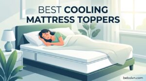 Best Cooling Mattress Toppers