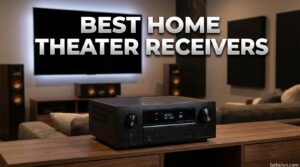 Best Home Theater Receivers
