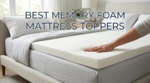 Best Memory Foam Mattress Toppers