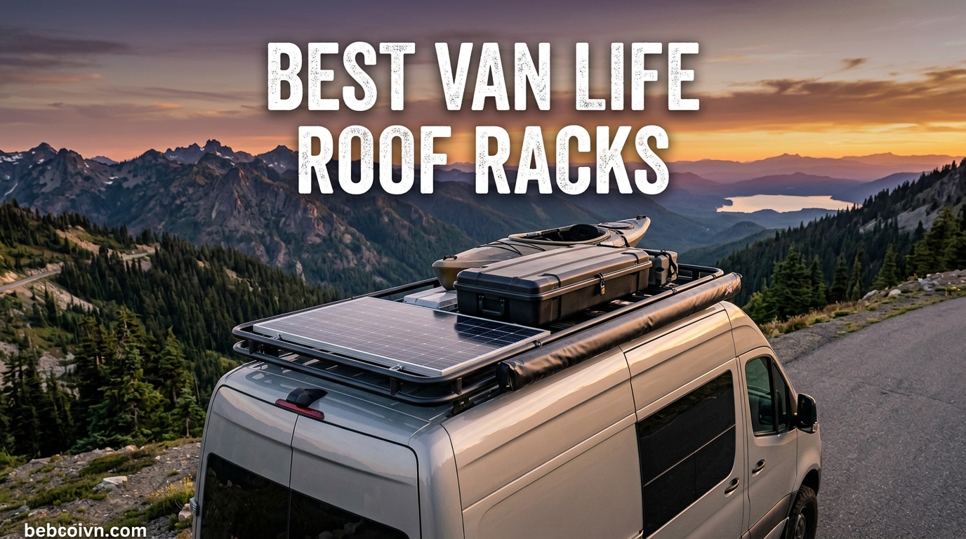 Best Van Life Roof Racks