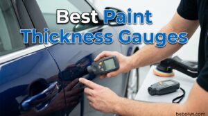 Best Paint Thickness Gauges