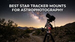 Best Star Tracker Mounts for Astrophotography
