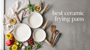 best ceramic frying pans