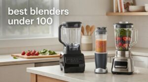 best blenders under 100