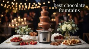 best chocolate fountains