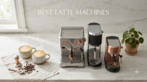 best latte machines