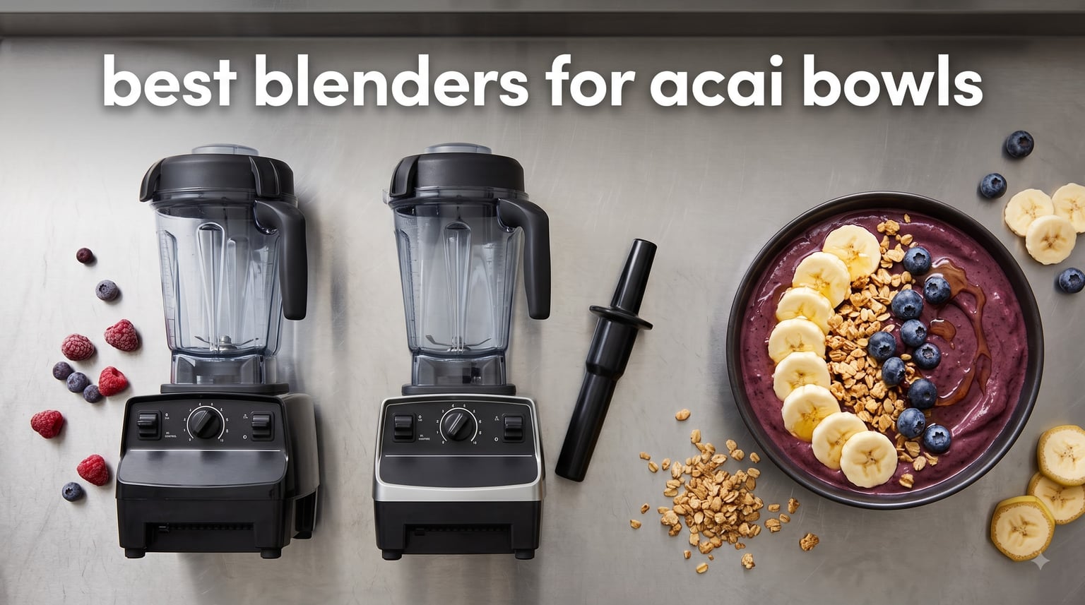 best blenders for acai bowls