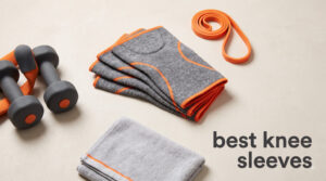 best knee sleeves