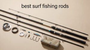 best surf fishing rods