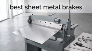 best sheet metal brakes