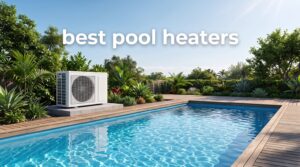 best pool heaters