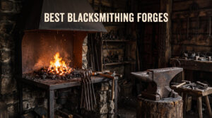 best blacksmithing forges