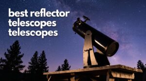 best reflector telescopes