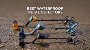 best waterproof metal detectors