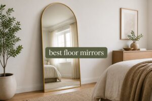 best floor mirrors