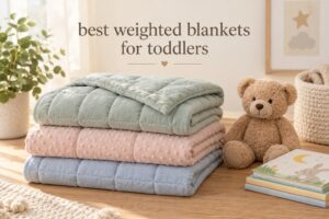 best weighted blankets for toddlers