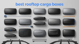 best rooftop cargo boxes